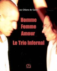 Homme, femme, amour : le trio infernal