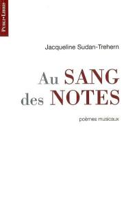 Au sang des notes : poèmes musicaux