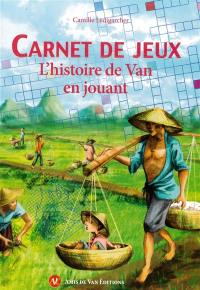 L'histoire de Van en jouant : carnet de jeux