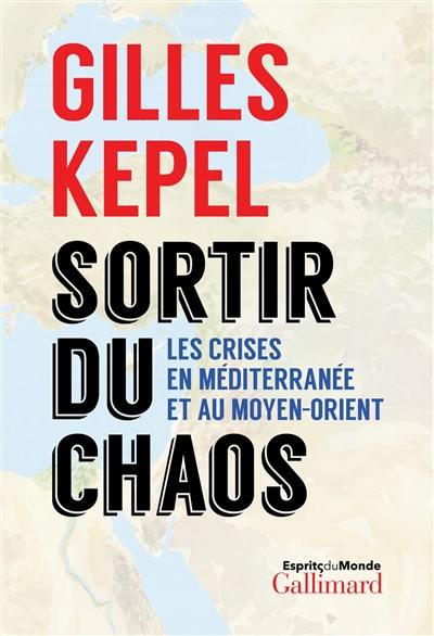 Sortir du chaos : les crises en Méditerranée et au Moyen-Orient