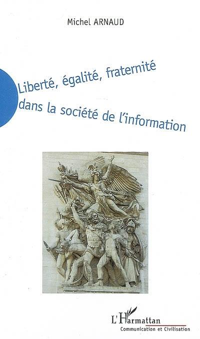 Liberté, égalité, fraternité dans la société de l'information