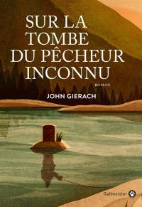 Sur la tombe du pêcheur inconnu