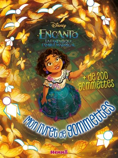 Encanto : la fantastique famille Madrigal : mon livret de gommettes