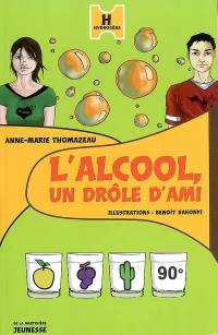 L'alcool, un drôle d'ami