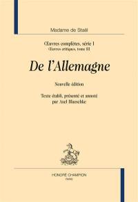 Oeuvres complètes. Vol. 1. Oeuvres critiques. Vol. 3. De l'Allemagne