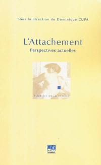 L'attachement : perspectives actuelles