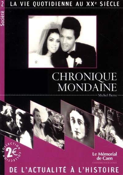 Chronique mondaine : la vie quotidienne au XXe siècle