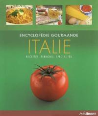 Italie : recettes, terroirs, spécialités