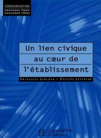 Un lien civique au coeur de l'établissement