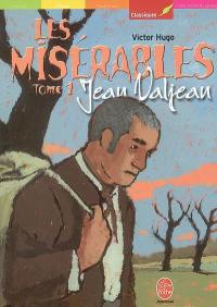 Les misérables. Vol. 1. Jean Valjean