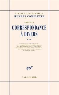 Oeuvres complètes. Vol. 17-3. Correspondance à divers