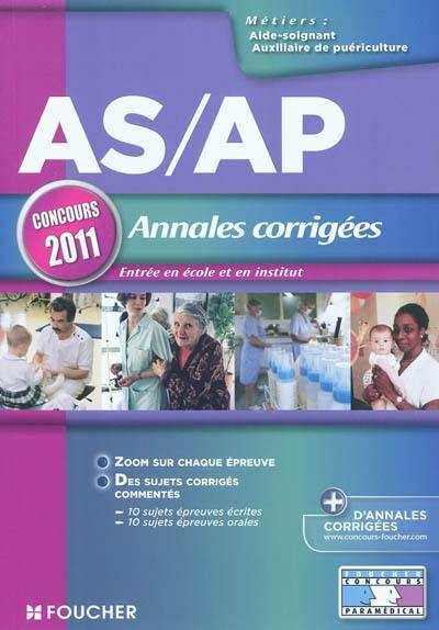 Annales corrigées, concours d'entrée en école et en institut d'aide-soignant et d'auxiliaire de puériculture : concours 2011