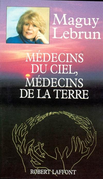 Médecins du ciel, médecins de la terre