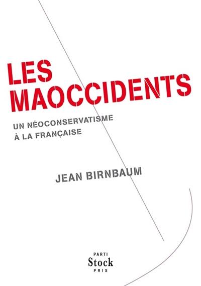 Le maoccidents : un néoconservatisme à la française