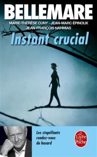 Instant crucial : les stupéfiants rendez-vous du hasard
