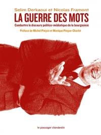 La guerre des mots : combattre le discours politico-médiatique de la bourgeoisie