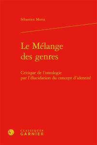 Le mélange des genres : critique de l'ontologie par l'élucidation du concept d'identité