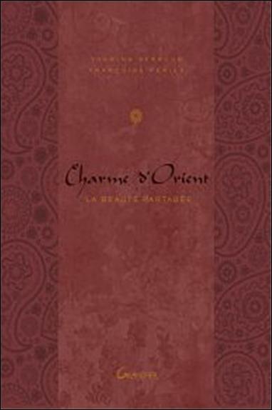 Charme d'Orient : secrets de femmes