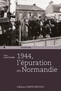 1944, l'épuration en Normandie