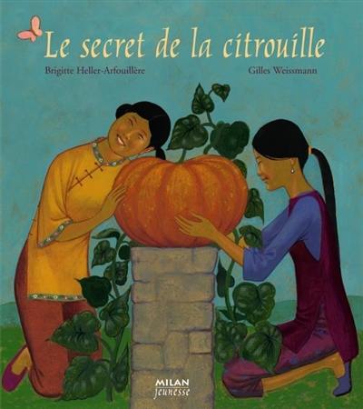 Le secret de la citrouille Le secret de la citrouille