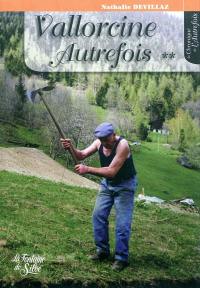 Vallorcine autrefois. Vol. 2