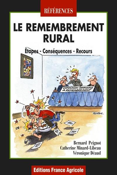 Le remembrement rural : étapes, conséquences, recours