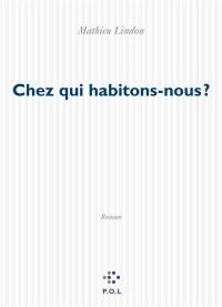 Chez qui habitons-nous ?