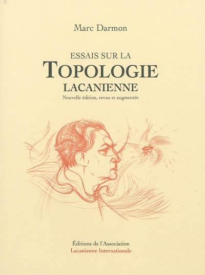 Essais sur la topologie lacanienne