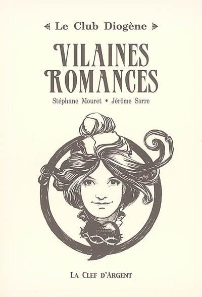 Le club Diogène. Vol. 2. Vilaines romances