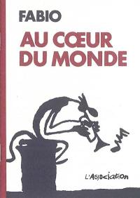 Au coeur du monde