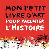 Mon petit livre d'art pour raconter l'histoire