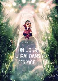 Un jour, j'irai dans l'espace