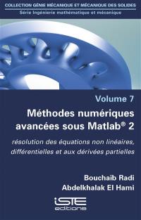 Méthodes numériques avancées sous Matlab 2 : résolution des équations non linéaires, différentielles et aux dérivées partielles