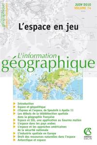 Information géographique (L'), n° 74-2. L'espace en jeu