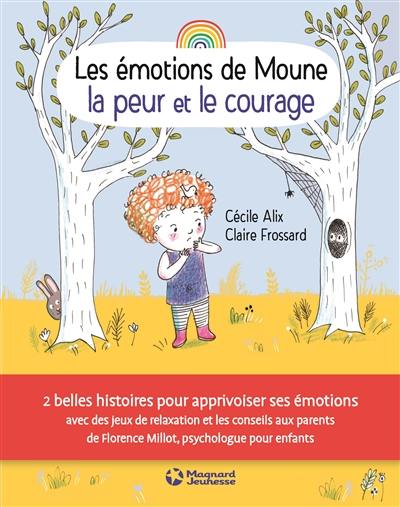 Les émotions de Moune. La peur et le courage