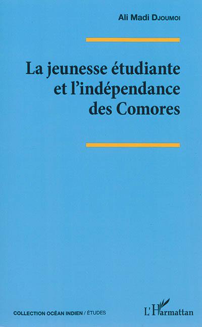 La jeunesse étudiante et l'indépendance des Comores