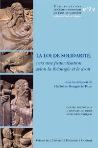 La loi de solidarité, vers une fraternisation selon la théologie et le droit