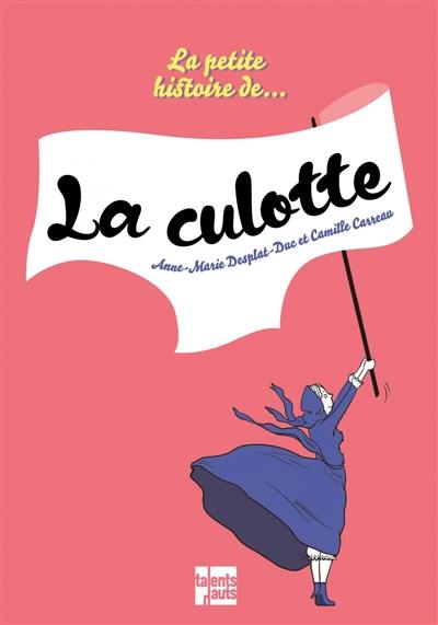 La petite histoire de... la culotte