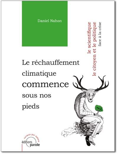 Le réchauffement climatique commence sous nos pieds : le scientifique, le citoyen et le politique face à la crise