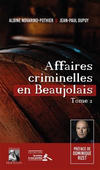 Affaires criminelles en Beaujolais Tome 2