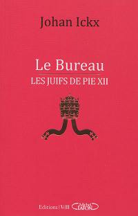 Le Bureau : les Juifs de Pie XII