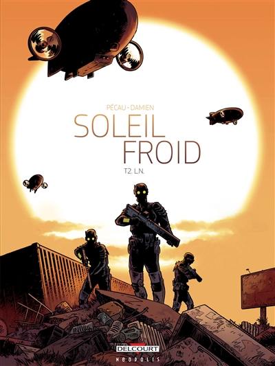 Soleil froid. Vol. 2. L.N.