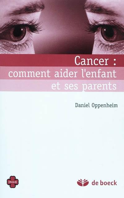 Cancer : comment aider l'enfant et ses parents