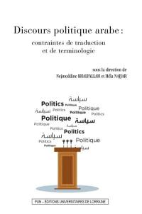 Discours politique arabe : contraintes de traduction et de terminologie