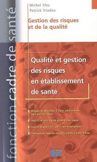 Qualité et gestion des risques en établissement de santé