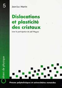 Dislocations et plasticité des cristaux