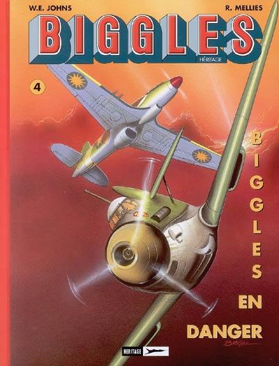 Biggles héritage. Vol. 4. Biggles en danger