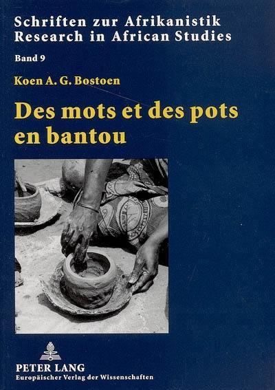 Des mots et des pots en bantou : une approche linguistique de l'histoire de la céramique en Afrique