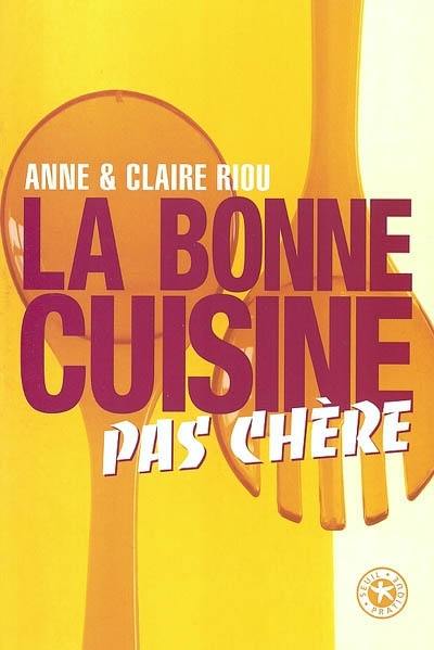 La bonne cuisine pas chère