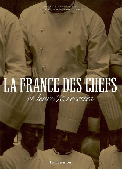 La France des chefs : et leurs 75 recettes